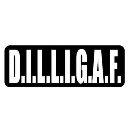 D.I.L.L.I.G.A.F. "Do I Look Like I Give A F@#K" - Funny Bikers Motorcycle HELMET Sticker DECAL - 4"X1"