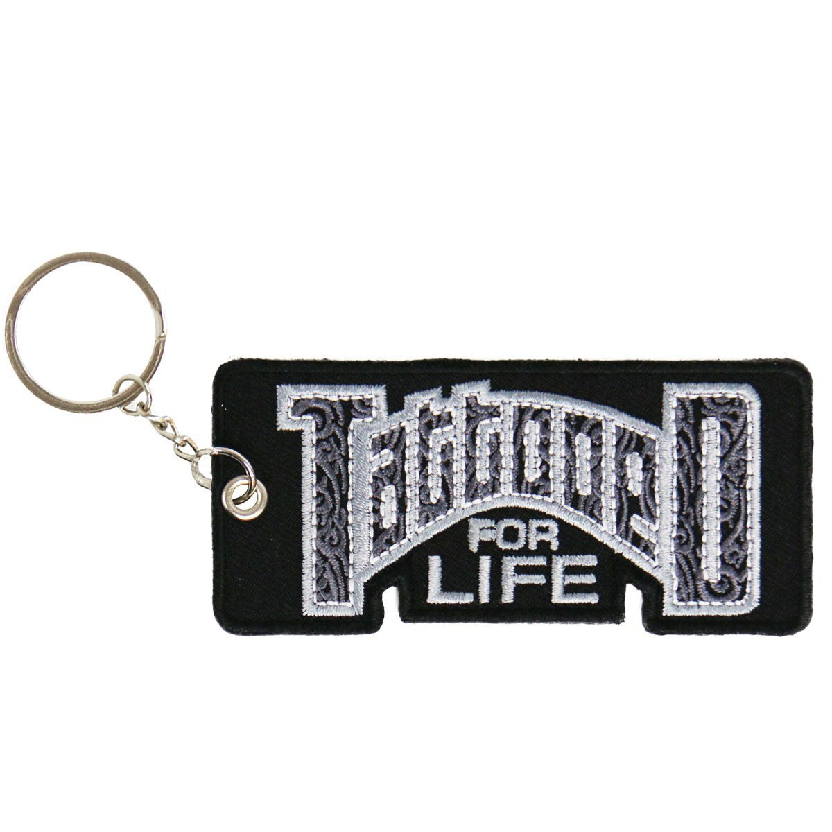 Double Sided Key Chains, TATTOOED FOR LIFE - High Quality Embroidered PATCH KEYCHAIN - 4" x 2"