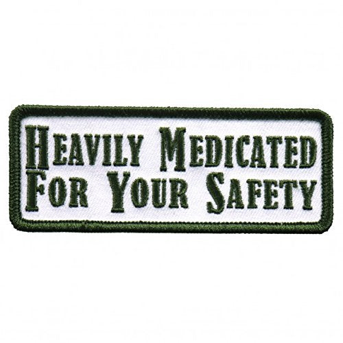 HEAVILY MEDICATED FOR YOUR SAEFTY, High Thread Embroidered Iron-On / Saw-On, Heat Sealed Backing Rayon PATCH - 4" x 1"