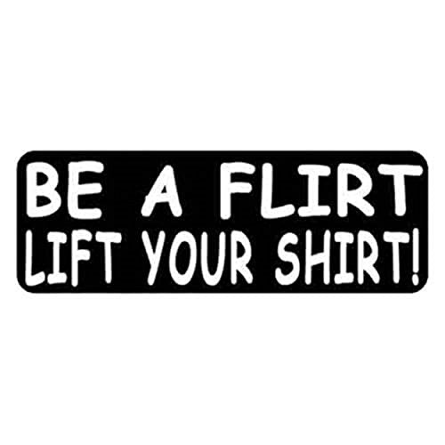 Be A Flirt Lift Your Shirt Helmet Stickers - Novelty Artwork Decals, 4 x 1"