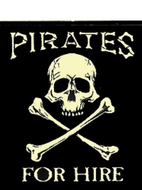 Pirate Sticker, PIRATES FOR HIRE - Skull & Crossbones Orignal Art Decor, Nautical Pirates Sticker Decal - 4" x 5"