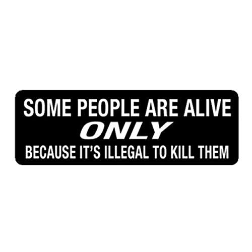 Some People Are Alive Motorcycle Helmet Sticker - Novelty Biker Decal, 4" x 1"
