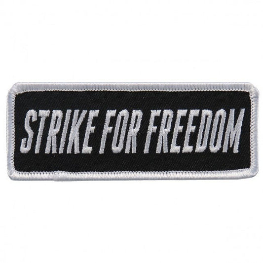 STRIKE FOR FREEDOM, High Thread Embroidered Iron-On / Saw-On, Heat Sealed Backing Rayon PATCH - 4" x 2"