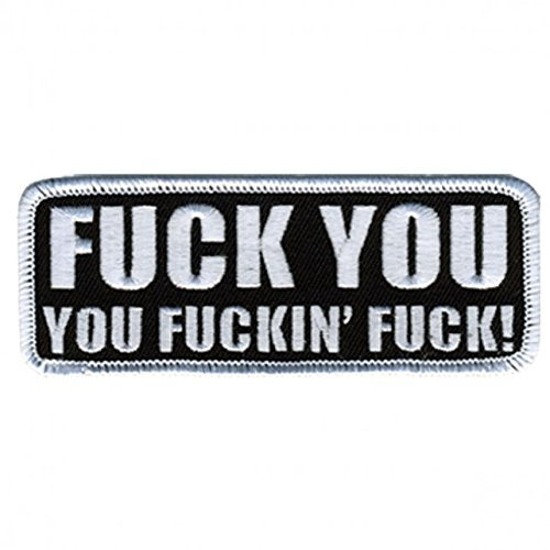 Hot Leather, F@CK YOU, YOU F@CKIN' F@CK", Iron-On / Saw-On, Heat Sealed Backing Rayon PATCH - 4" x 2"