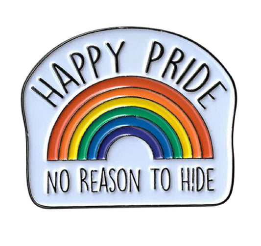 HAPPY PRIDE ENAMEL PIN - HAPPY PRIDE "No Reason To Hide" Novelty Backpack Enamel Lapel PIN - 2" x 1.625"