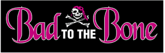 Pirate Sticker, BAD TO THE BONE, Skull & Crossbones Orignal Art Decor, Nautical Pirates Decal - 3.5" x 11"