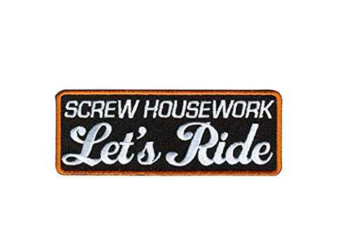 Screw Housework LET'S RIDE, Iron-On / Saw-On, Heat Sealed Backing Rayon PATCH - 4" x 2"