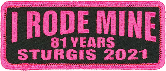 I RODE MINE 81 YEARS STURGIS 2021 MOTORCYCLE RALLY, PATCH - High Thread Iron-On Heat Sealed Backing Sew-On Biker's Patch - 4" x 1"