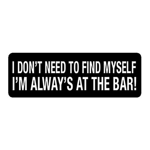 I Don't Need To Find Myself Motorcycle Helmet Sticker - Novelty Decal, 4" x 1"