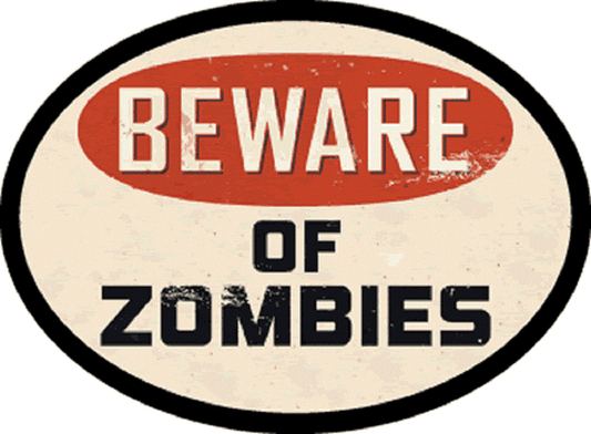 BEWARE OF ZOMBIES Sticker - Orignal Artwork Vinyl - Reflective Oval Decal Sticker - 3.5" x 4.75"