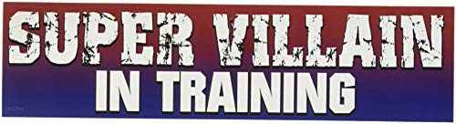 C&D Visionary DSX Sayings Super Villain in Training Sticker (S-7827)