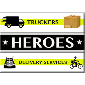 HEROES of COVID-19, Truckers Delivery Services Heros Magnet - Quality Original Artwork Fridge Magnet, Size - 2.5" x 3.5"