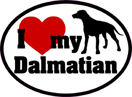 I LOVE MY DALMATIAN Sticker - Orignal Artwork Vinyl - Dog Lover's Oval Decal Sticker - 3.5" x 4.75"