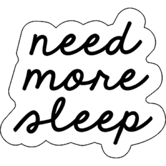 SOCIAL EXPRESSION NEED MORE SLEEP STICKER - "Need More Sleep" Social Expression Orignal Artwork Decal STICKER