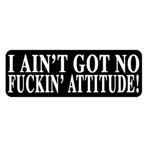 I Ain't Got No F@ckin' Attitude Helmet Stickers - Novelty Artwork Decals, 4 x 1"