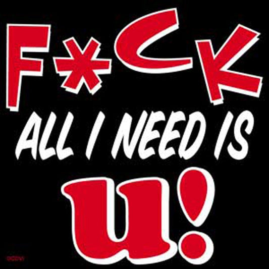 C&D Visionary DSX Fuck All I Need Sticker (S-7561)