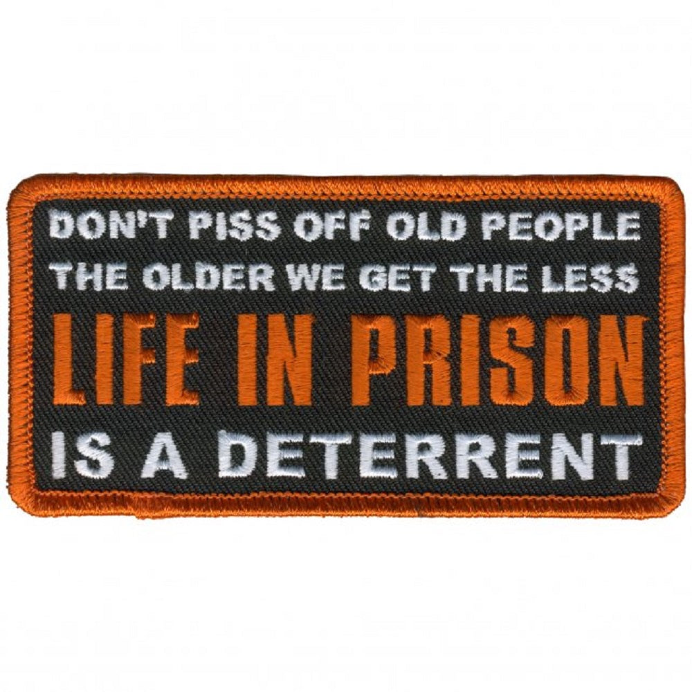 LIFE IN PRISON, IS A DETERRENT, Bikers PATCH, Thread Rayon Iron-On Heat Sealed Backing / Sew-On PATCH - 4" x 2"