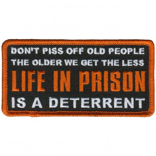 LIFE IN PRISON, IS A DETERRENT, Bikers PATCH, Thread Rayon Iron-On Heat Sealed Backing / Sew-On PATCH - 4" x 2"