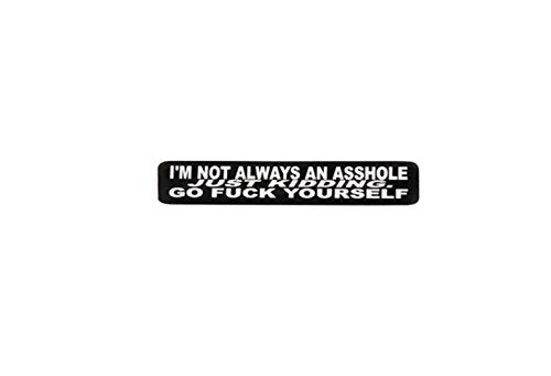I'm Not Always An A$$hole Helmet Stickers - Novelty Artwork Decals, 4" x 1"