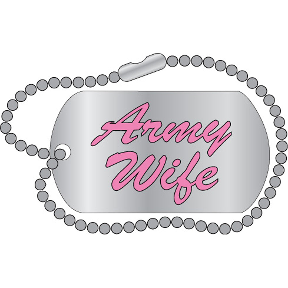 U.S. ARMY, ARMY WIFE "DOG TAG" - Original Artwork, Expertly Designed PIN - 1.25"