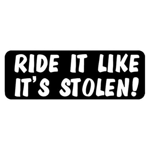 Ride It Like It's Stolen Helmet Stickers - Novelty Artwork Decals, 4" x 1"