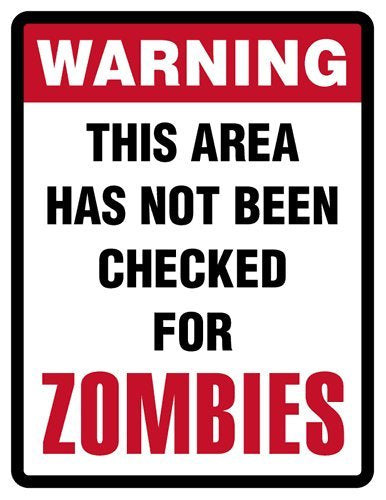 WARNING "THIS AREA HAS NOT BEEN CHECKED FOR ZOMBIES" Parking Only (Sign) - Laminated - 8.5" x 11"