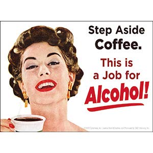 Step Aside Coffe. This Is A Job For Alcohol DECAL - Exclusive Ephemera STICKER, 3.6" x 5"
