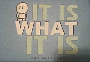 It Is What It Is - Inspirational Typography Artwork, 5" x 7" Stretched Canvas - Positive Motivational Quotes