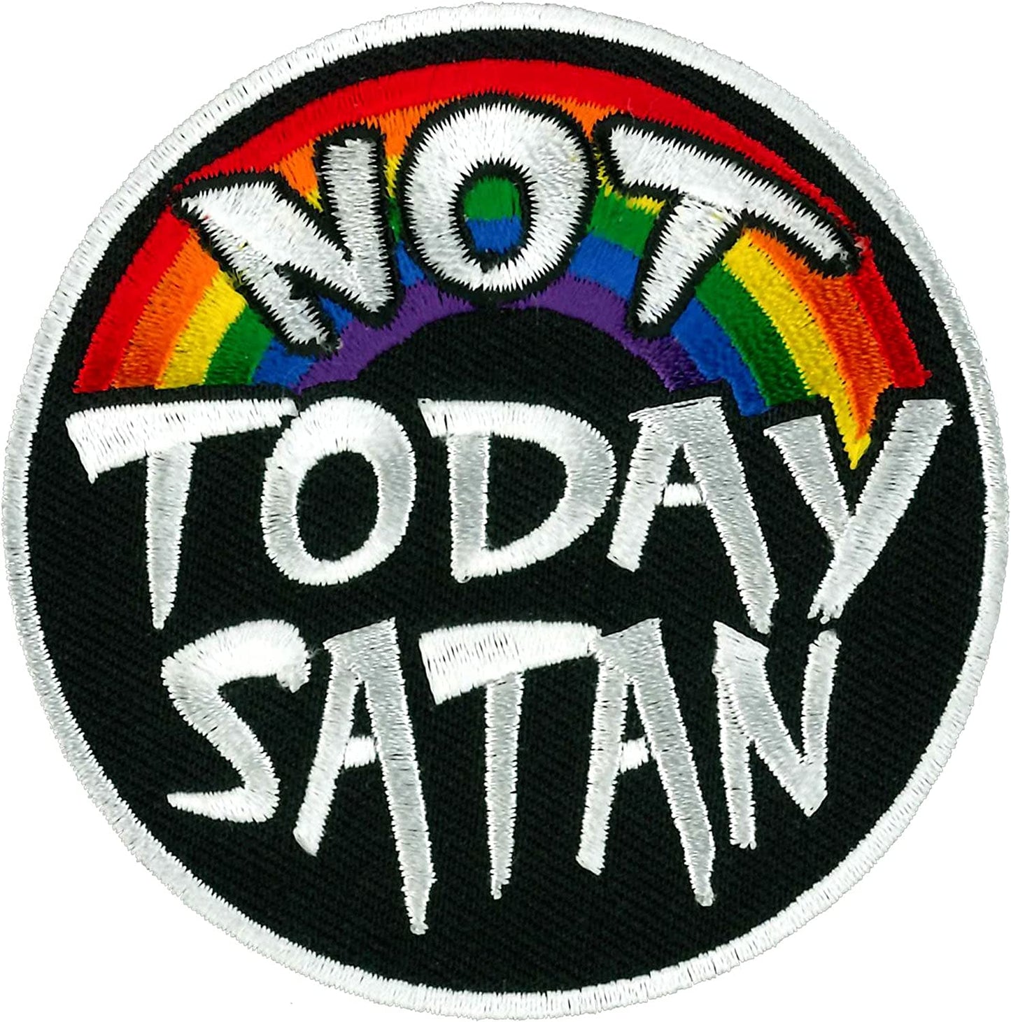 NOT TODAY SATAN PATCH - High Thread Rayon Iron-On Heat Sealed Backing Sew-On Patch - 3" x 3"
