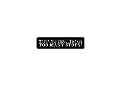 My Train Of Thought Motorcycle Helmet Sticker - Novelty Artwork Decal, 4" x 1"