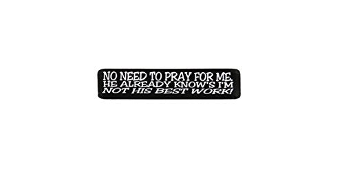 No Need To Pray For Me Helmet Stickers - Novelty Artwork Biker Decals, 4" x 1"