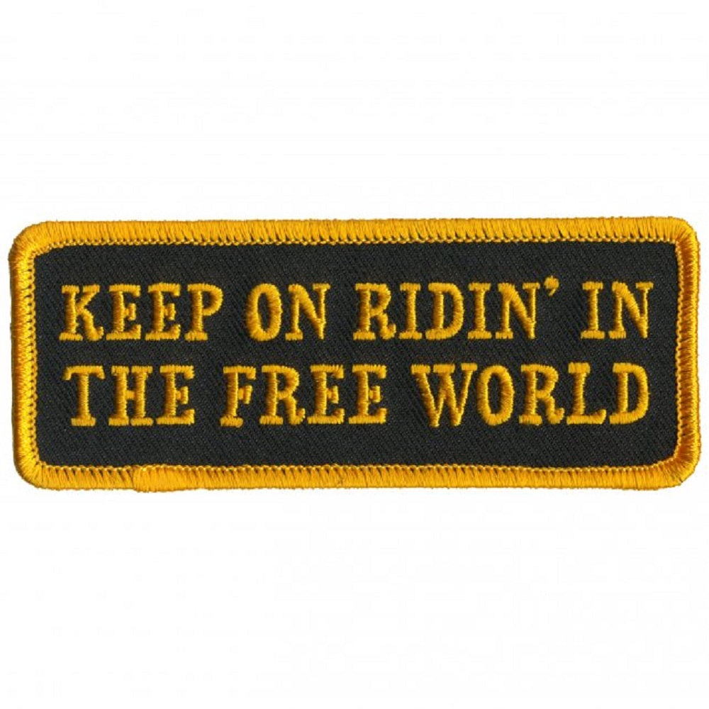 KEEP ON RIDING, IN THE FREE WORLD, Bikers PATCH - Iron-On Thread Rayon Sew PATCH - 4" x 2"