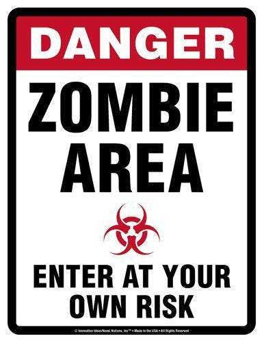 Danger Sign - ZOMBIE AREA "Enter At Your Own Risk" - Laminated - 8.5" x 11"
