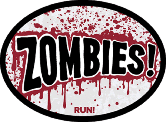 ZOMBIES! RUN! Sticker - Orignal Artwork Vinyl - Reflective Oval Decal Sticker - 3.5" x 4.75"