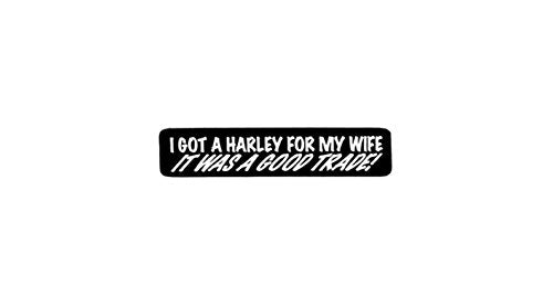 I Got A Harley For My Wife Helmet Stickers - Novelty Artwork Decals, 4" x 1"