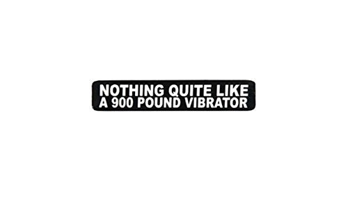 Nothing Quite Like A 900 Pound Vibrator Helmet Stickers - Artwork Decals, 4" x 1"