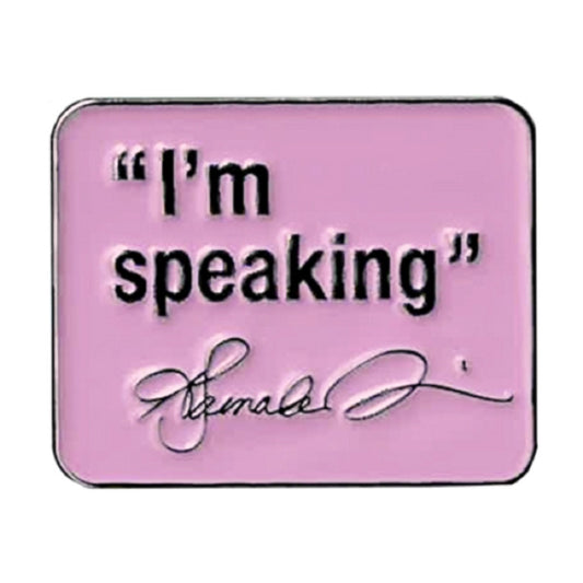 I'M SPEAKING ENAMEL PIN - I'M SPEAKING Novelty Backpack Enamel Lapel PIN - 1" x 1.25"