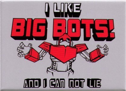 I Like Big Bots And I Can Not Lie Magnet SM4495
