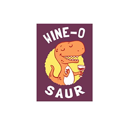 WINE-O SAUR - Exclusively Licensed Original Fridge MAGNET, Dinosaur Artwork