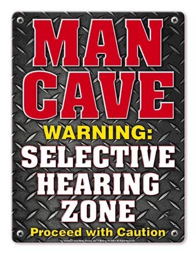 Warning Sign - "MAN CAVE SELECTIVE HEARING ZONE" Proceed With Caution - 8.5" x 11"