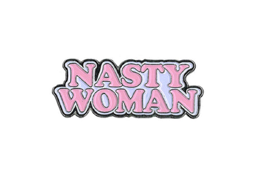 Matt Stewart, Nasty Woman, Officially Licensed Original Artwork, Expertly Designed ENAMEL PIN - 1.25"