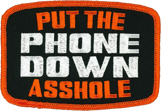 PUT THE PHONE DOWN AS@@@@E, PATCH - Orange Border High Thread Iron-On Heat Sealed Backing Sew-On Patch - 4" x 3"