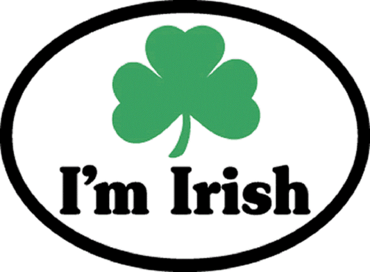 I'M IRISH Sticker - Orignal Artwork Vinyl - Reflective British Oval Decal Sticker - 3.5" x 4.75"