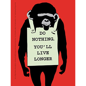 BANKSY's GRAFFITI "Do Nothing Monkey You'll Live Longer" Vinyl STICKER 3.5" x 5"