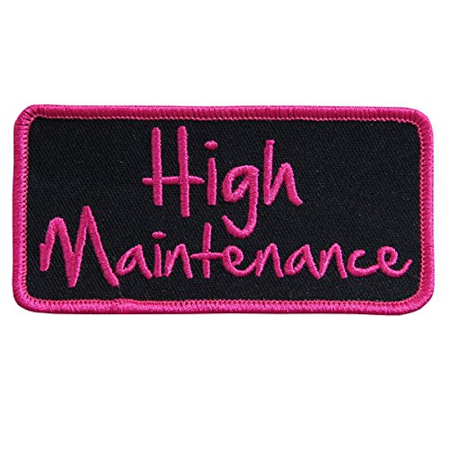 HIGH MAINTENANCE, Iron-On / Saw-On Rayon PATCH - 4" x 2", Exceptional Quality